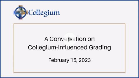 Embedded thumbnail for A Conversation about &quot;Collegium-Influenced Grading&quot;